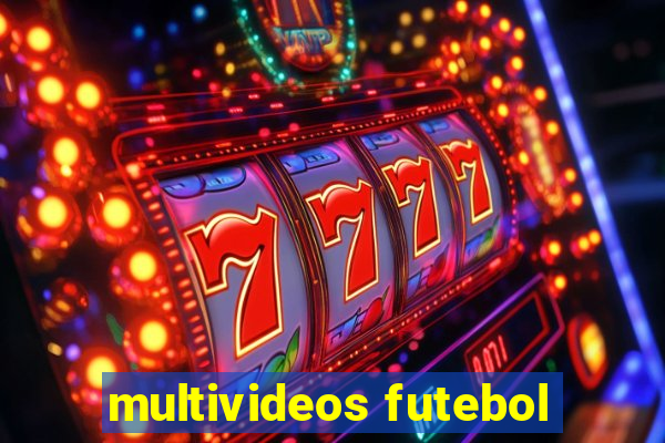 multivideos futebol